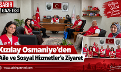 Kızılay Osmaniye’den Aile ve Sosyal Hizmetler’e Ziyaret