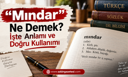 “Mındar” Ne Demek? İşte Anlamı ve Doğru Kullanımı