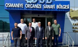 Gülsoy ve Uyutmaz Osmaniye OSB’de Projeleri Görüştü