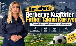 Osmaniye’de Berber ve Kuaförler Futbol Takımı Kuruyor