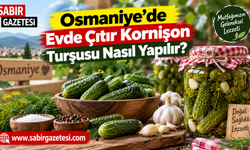 Osmaniye’de Evde Çıtır Kornişon Turşusu Nasıl Yapılır?