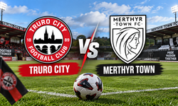 Truro City - Merthyr Town Maçı Ne Zaman, Saat Kaçta?
