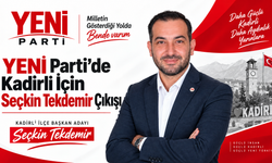 YENİ Parti’de Kadirli İçin Seçkin Tekdemir Çıkışı