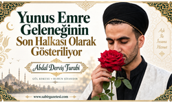 Yunus Emre Geleneğinin Son Halkası Olarak Gösteriliyor