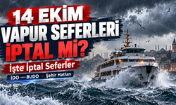 14 Ekim Vapur Seferleri İptal mi İşte İptal Seferler