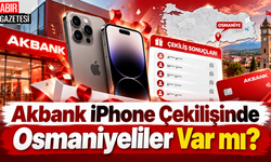 Akbank iPhone Çekilişinde Osmaniyeliler Var mı?