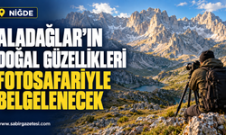 Aladağlar'ın doğal güzellikleri fotosafariyle belgelenecek