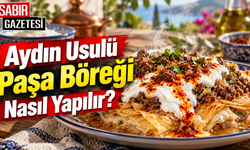 Aydın Usulü Paşa Böreği Nasıl Yapılır?