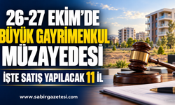 26-27 Ekim'de Büyük Gayrimenkul Müzayedesi: İşte Satış Yapılacak 11 İl