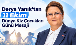 Derya Yanık’tan 11 Ekim Dünya Kız Çocukları Günü Mesajı