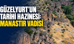 Güzelyurt'un Tarihi Hazinesi: Manastır Vadisi