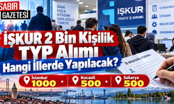 İŞKUR 2 Bin Kişilik TYP Alımı Hangi İllerde Yapılacak?
