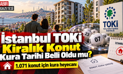 İstanbul TOKİ Kiralık Konut Kura Tarihi Belli Oldu mu?