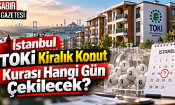İstanbul TOKİ Kiralık Konut Kurası Hangi Gün Çekilecek?