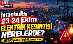 İstanbul'da 23-24 Ekim Elektrik Kesintisi Nerelerde?