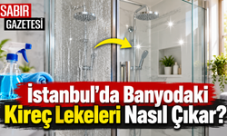 İstanbul'da Banyodaki Kireç Lekeleri Nasıl Çıkar?