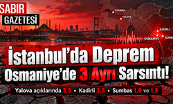 İstanbul’da Deprem Osmaniye’de 3 Ayrı Sarsıntı!