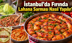 İstanbul’da Fırında Lahana Sarması Nasıl Yapılır?
