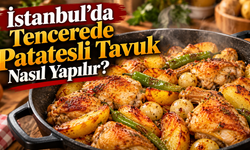 İstanbul’da Tencerede Patatesli Tavuk Nasıl Yapılır?