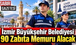 İzmir Büyükşehir Belediyesi 90 Zabıta Memuru Alacak