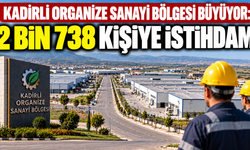 Kadirli Organize Sanayi Bölgesi Büyüyor