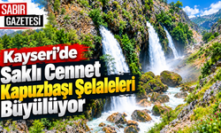 Kayseri'de Saklı Cennet Kapuzbaşı Şelaleleri Büyülüyor