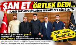 Osmaniye Borsa Seçiminde Şan Et’ten Örtlek’e Destek