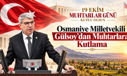 Osmaniye Milletvekili Gülsoy’dan Muhtarlara Kutlama