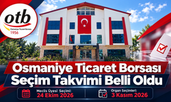 Osmaniye Ticaret Borsası Seçim Takvimi Belli Oldu