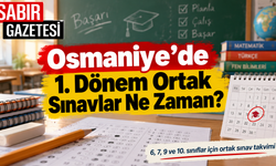 Osmaniye’de 1. Dönem Ortak Sınavlar Ne Zaman?