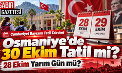 Osmaniye’de 30 Ekim Tatil mi 28 Ekim Yarım Gün mü?