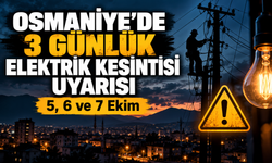 Osmaniye’de 5 6 ve 7 Ekim Elektrik Kesintisi