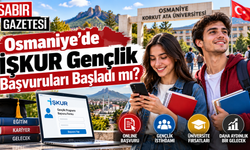 Osmaniye’de İŞKUR Gençlik Başvuruları Başladı mı?