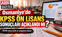 Osmaniye’de KPSS Ön Lisans Sonuçları Açıklandı mı?