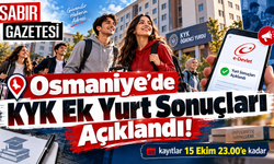 Osmaniye’de KYK Ek Yurt Sonuçları Açıklandı!