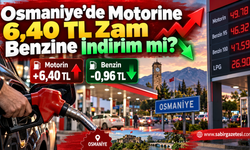 Osmaniye’de Motorine 6,40 TL Zam Benzine İndirim mi?