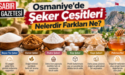 Osmaniye'de Şeker Çeşitleri Nelerdir Farkları Ne?