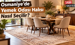 Osmaniye’de Yemek Odası Halısı Nasıl Seçilir?