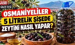Osmaniyeliler 5 Litrelik Şişede Zeytini Nasıl Yapar?