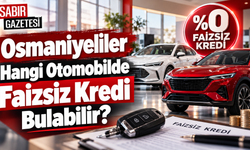 Osmaniyeliler Hangi Otomobilde Faizsiz Kredi Bulabilir?