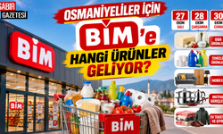 Osmaniyeliler İçin BİM'e Hangi Ürünler Geliyor?