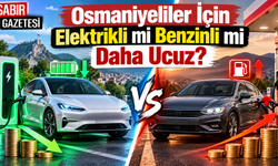 Osmaniyeliler İçin Elektrikli mi Benzinli mi Daha Ucuz?
