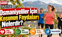 Osmaniyeliler İçin Koşunun Faydaları Nelerdir?