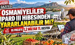 Osmaniyeliler IPARD III Hibesinden Yararlanabilir mi?