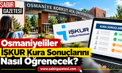 Osmaniyeliler İŞKUR Kura Sonuçlarını Nasıl Öğrenecek?