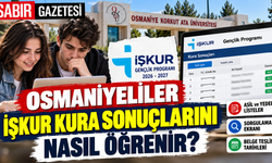 Osmaniyeliler İŞKUR Kura Sonuçlarını Nasıl Öğrenir?