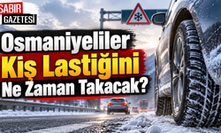 Osmaniyeliler Kış Lastiğini Ne Zaman Takacak?