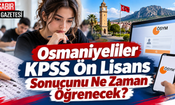 Osmaniyeliler KPSS Ön Lisans Sonucunu Ne Zaman Öğrenecek?