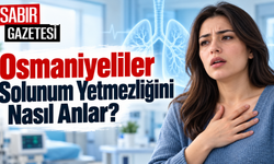 Osmaniyeliler Solunum Yetmezliğini Nasıl Anlar?