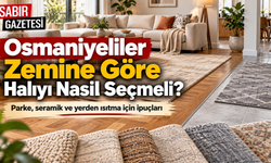 Osmaniyeliler Zemine Göre Halıyı Nasıl Seçmeli?